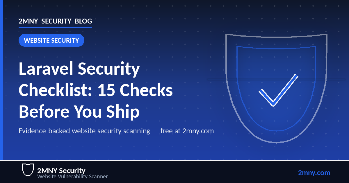 Laravel Security Checklist: 15 Checks Before You Ship