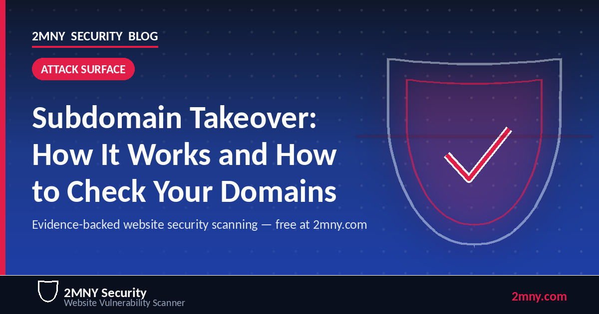 Subdomain Takeover: How It Works and How to Check Your Domains