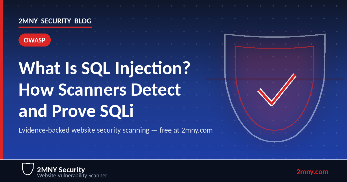 What Is SQL Injection? How Scanners Detect and Prove SQLi